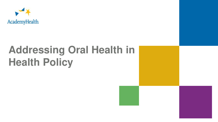 addressing oral health in health policy