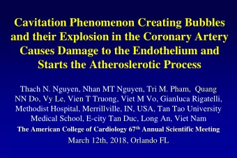 Causes Damage to the Endothelium and  Starts the Atheroslerotic Process  Thach N. Nguyen, Nhan MT