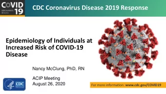 CDC Coronavirus Disease 2019 Response  Epidemiology of Individuals at  Increased Risk of COVID-19