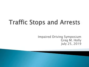 Impaired Driving Symposium  Greg M. Holly  July 25, 2019  TDCAA  good materials on criminal