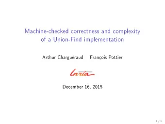 Machine-checked correctness and complexity  of a Union-Find implementation  Arthur Charguraud