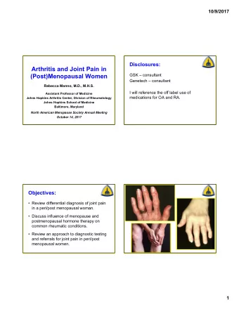 Arthritis and Joint Pain in  (Post)Menopausal Women  GSK  consultant  Genetech  consultant