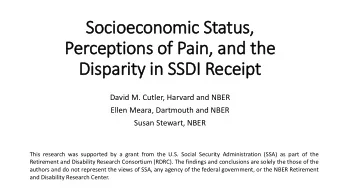 Socioec  oecon  onom  omic S  Status,  Perceptions of  of Pain, a  and t  the  Disp  spari  rity