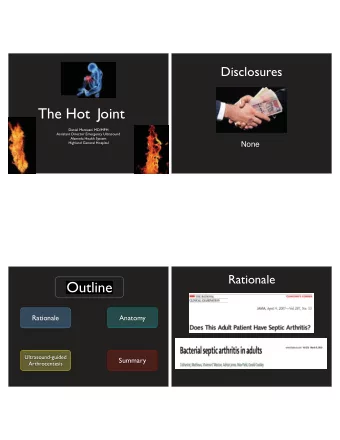 The Hot Joint  Daniel Mantuani MD/MPH  Assistant Director Emergency Ultrasound  Alameda Health