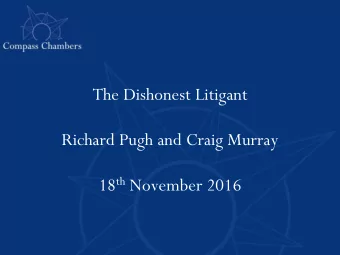 18 th November 2016  The Dishonest Litigant  Lies, damned lies and statistics [Benjamin