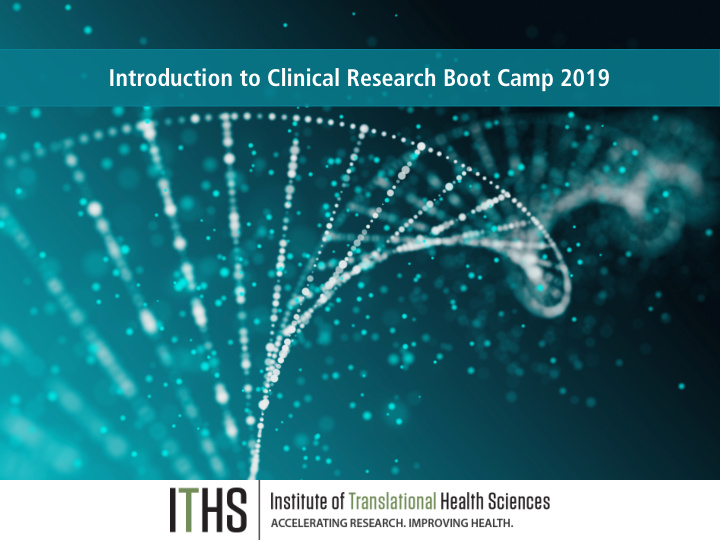 introduction to clinical research boot camp 2019