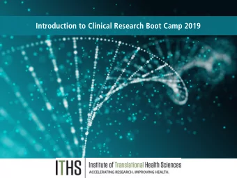 Introduction to Clinical Research Boot Camp 2019  Tuesday, July 30-Wednesday, July 31