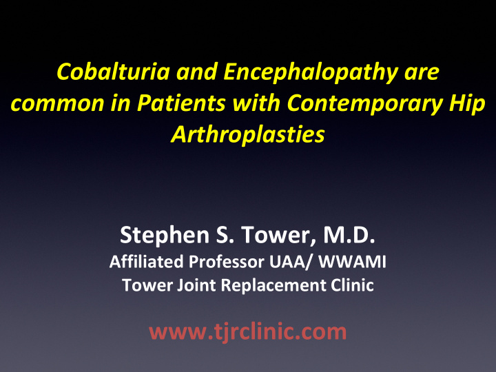 cobalturia and encephalopathy are common in patients with