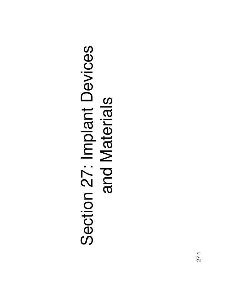 section 27 implant devices and materials