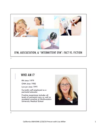 WHO AM I?  RN since 1979  CNM since 1982  Lawyer since 1991  Currently self-employed as a