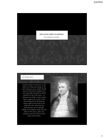 2/4/2016  DELAYED CORD CLAMPING  An old idea revisited  211 YEARS AGO  Another