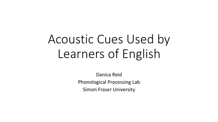 acoustic cues used by