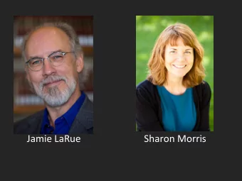 Jamie LaRue                          Sharon Morris  Managing  the Talent  The signs of