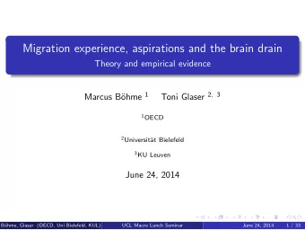 Migration experience, aspirations and the brain drain  Theory and empirical evidence ohme 1 Toni