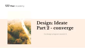 Design: Ideate  Part 2 - converge  Co-design program session 6  Check-in  Take 2 minutes to