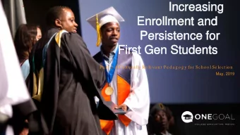 Increasing  Increasing  Enrollment and  Enrollment and  Persistence for  Persistence for  First Gen