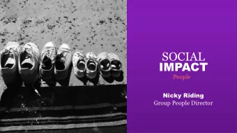 SOCIAL  IMPACT  People  Nicky Riding  Group People Director  OU  OUR A  ASPIR  IRATIO  ION To