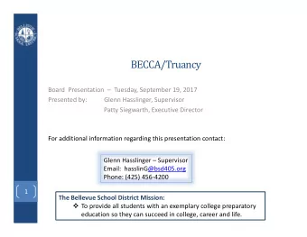 BECCA/Truancy  Board  Presentation   Tuesday, September 19, 2017  Presented by:  Glenn