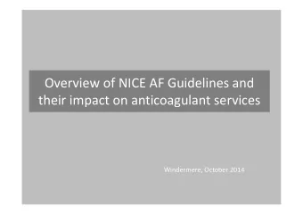 Overview of NICE AF Guidelines and  their impact on anticoagulant services  Windermere, October