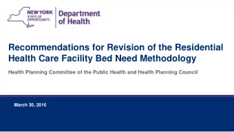 Recommendations for Revision of the Residential  Health Care Facility Bed Need Methodology  Health