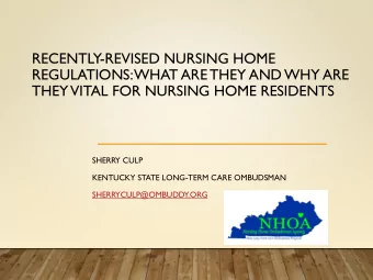 RECENTLY  -REVISED NURSING HOME  REGULATIONS: WHAT ARE THEY AND WHY ARE  THEY  VITAL FOR NURSING