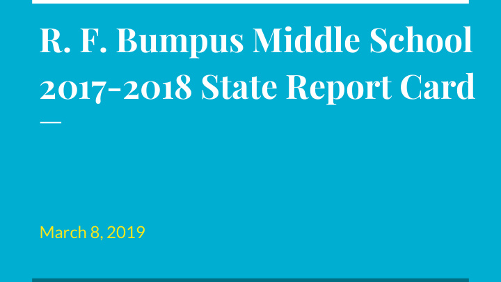r f bumpus middle school 2017 2018 state report card