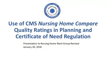 Use of CMS Nursing Home Compare  Quality Ratings in Planning and  Certificate of Need Regulation
