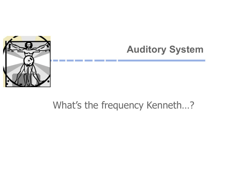auditory system what s the frequency kenneth overview