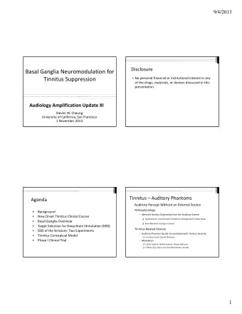 Basal Ganglia Neuromodulation for  No personal financial or institutional interest in any