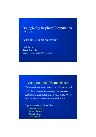 Biologically Inspired Computation  F21BC2  Artificial Neural Networks  Nick Taylor  Room EM 1.62