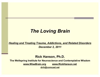 The Loving Brain  Healing and Treating Trauma, Addictions, and Related Disorders  December 2, 2011