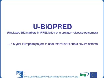 U-BIOPRED  (Unbiased BIOmarkers in PREDiction of respiratory disease outcomes)  a 5 -year