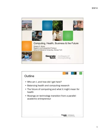 Outline  Who am I, and how did I get here?  Balancing health and computing research  The