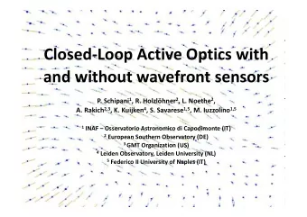 ClosedLoop Active Optics with  and without wavefront sensors P. Schipani 1 , R. Holzlhner 2 ,