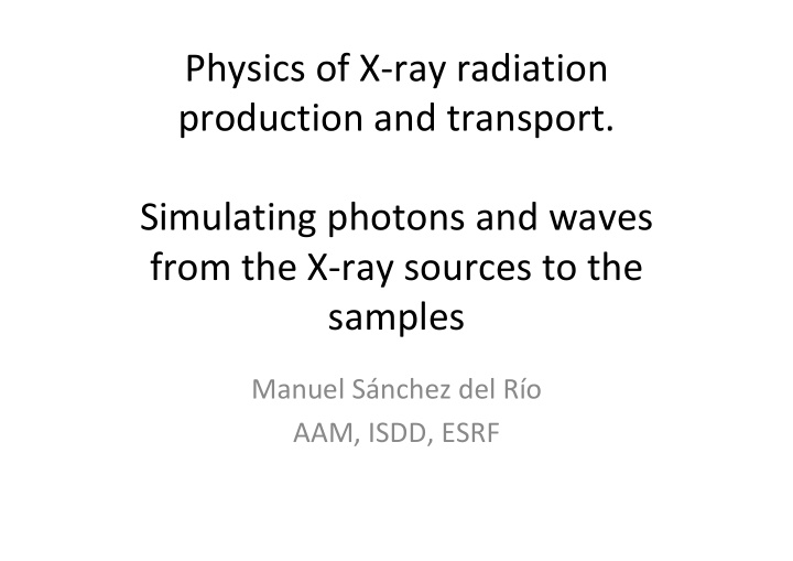 physics of x ray radiation production and transport