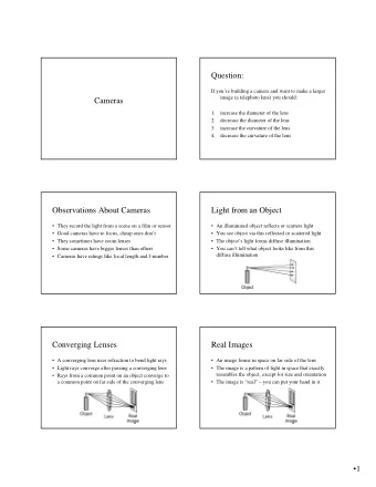 Question:  If youre building a camera and want to make a larger  image (a telephoto lens) you