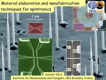 Material elaboration and nanofabrication  techniques for spintronics  1 m  ~ 210 Gbits/in