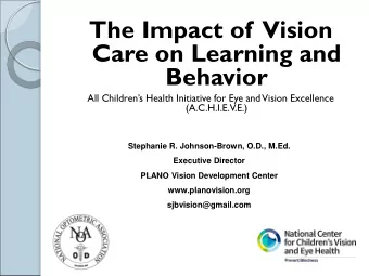 Care on Learning and  Behavior  All Childrens Health Initiative for Eye and  Vision Excellence