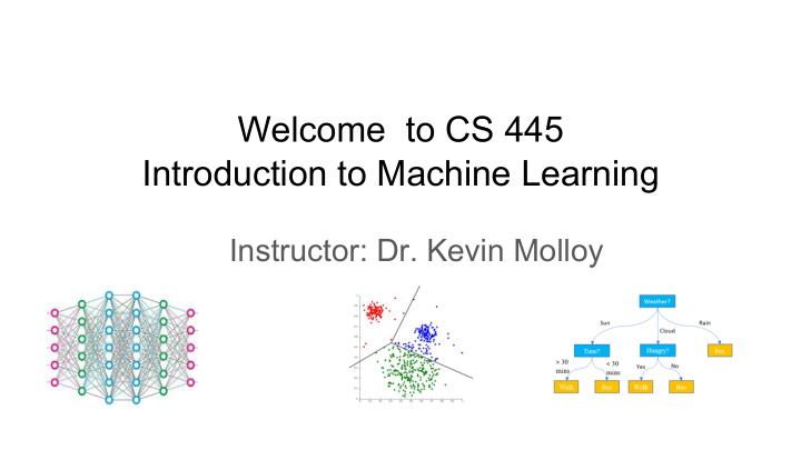 welcome to cs 445 introduction to machine learning