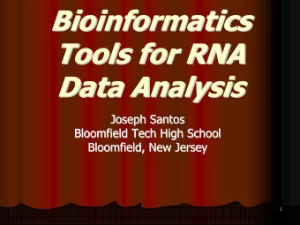 Bioinformatics  Bioinformatics  Tools for RNA  Tools for RNA  Data Analysis  Data Analysis  Joseph