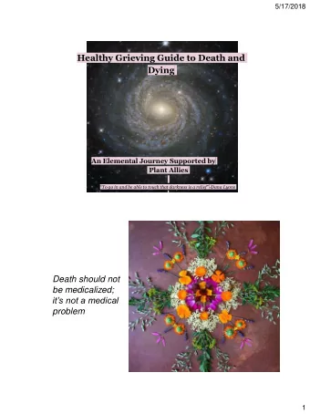 Healthy Grieving Guide to Death and  Dying  An Elemental Journey Supported by  Plant Allies  To