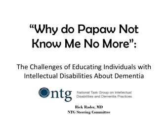 Why do Papaw Not  Know Me No More:  The Challenges of Educating Individuals with