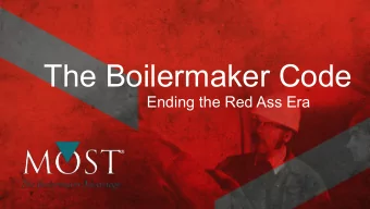 The Boilermaker Code  Ending the Red Ass Era  Training objectives  Create a culture of excellence