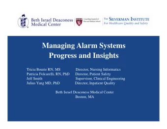 Managing Alarm Systems  Progress and Insights  Tricia Bourie RN, MS                Director,