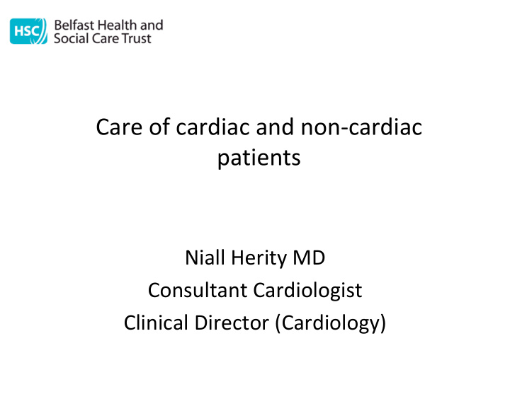 care of cardiac and non cardiac patients
