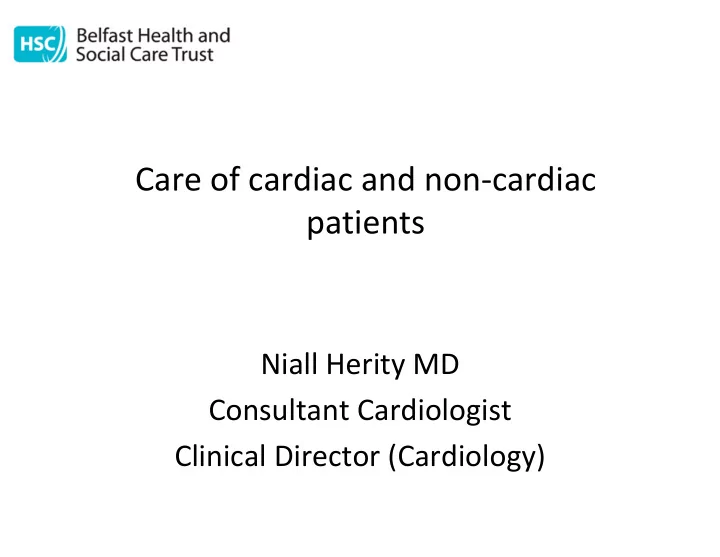 care of cardiac and non cardiac patients