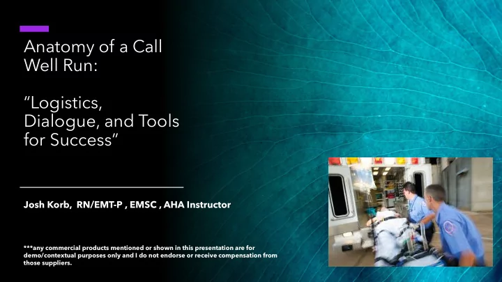 anatomy of a call well run logistics dialogue and tools