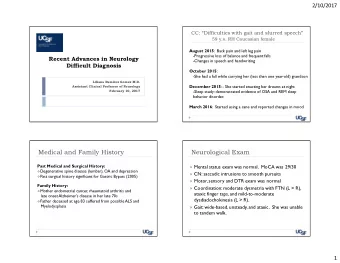 Medical and Family History  Neurological Exam  Past Medical and Surgical History:  Mental status