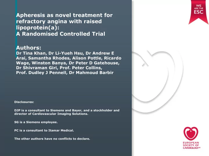 disclosures djp is a consultant to siemens and bayer and