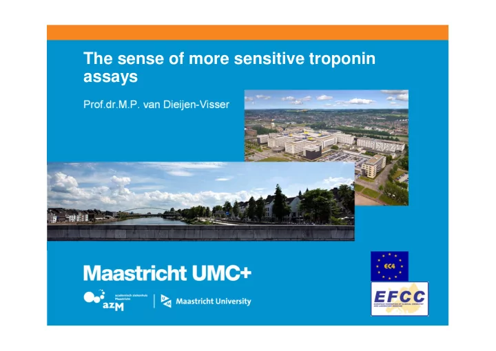 the sense of more sensitive troponin assays